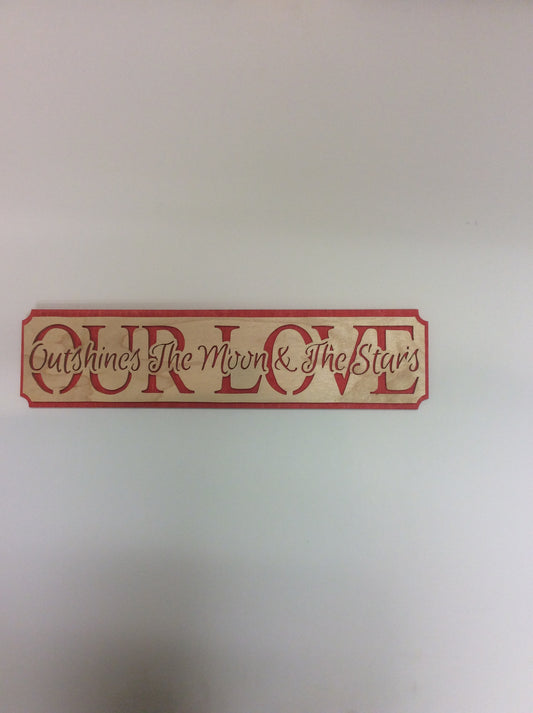 Our Love Outshines the Moon Plaque