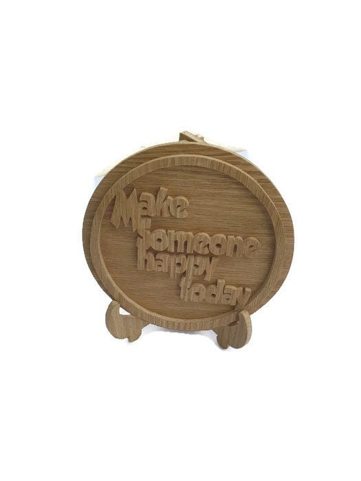 Oak Desk Cubicle Inspirational Plaque with Stand for Office Make Someone Happy Today