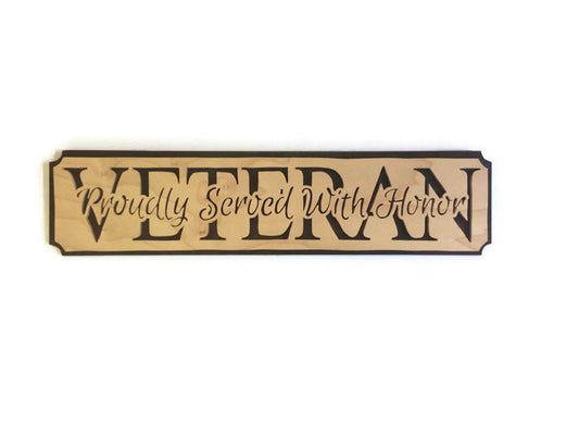 Veteran Proudly Served With Honor Wall Plaque